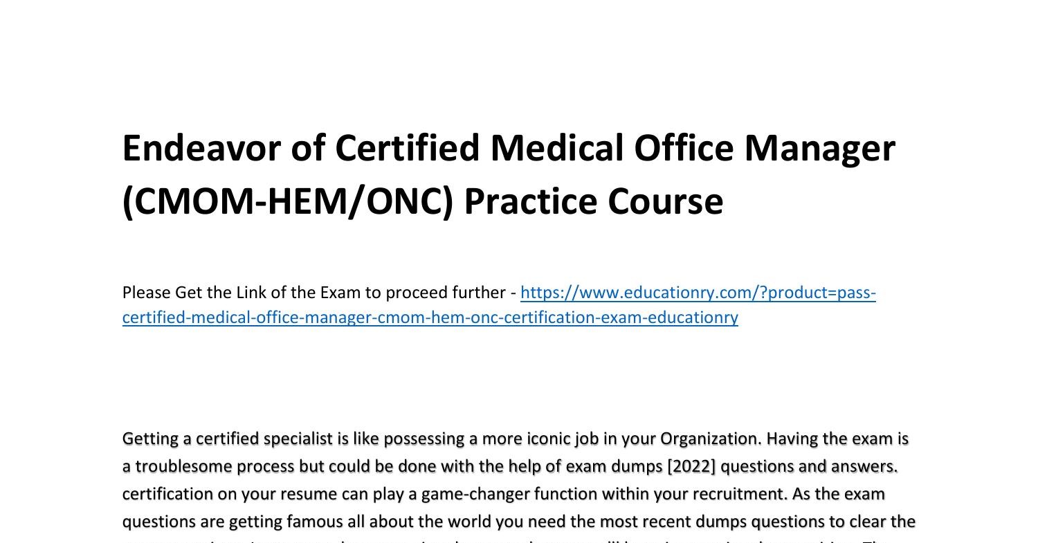 Endeavor of Certified Medical Office Manager (CMOM-HEM/ONC) Practice   | DocDroid