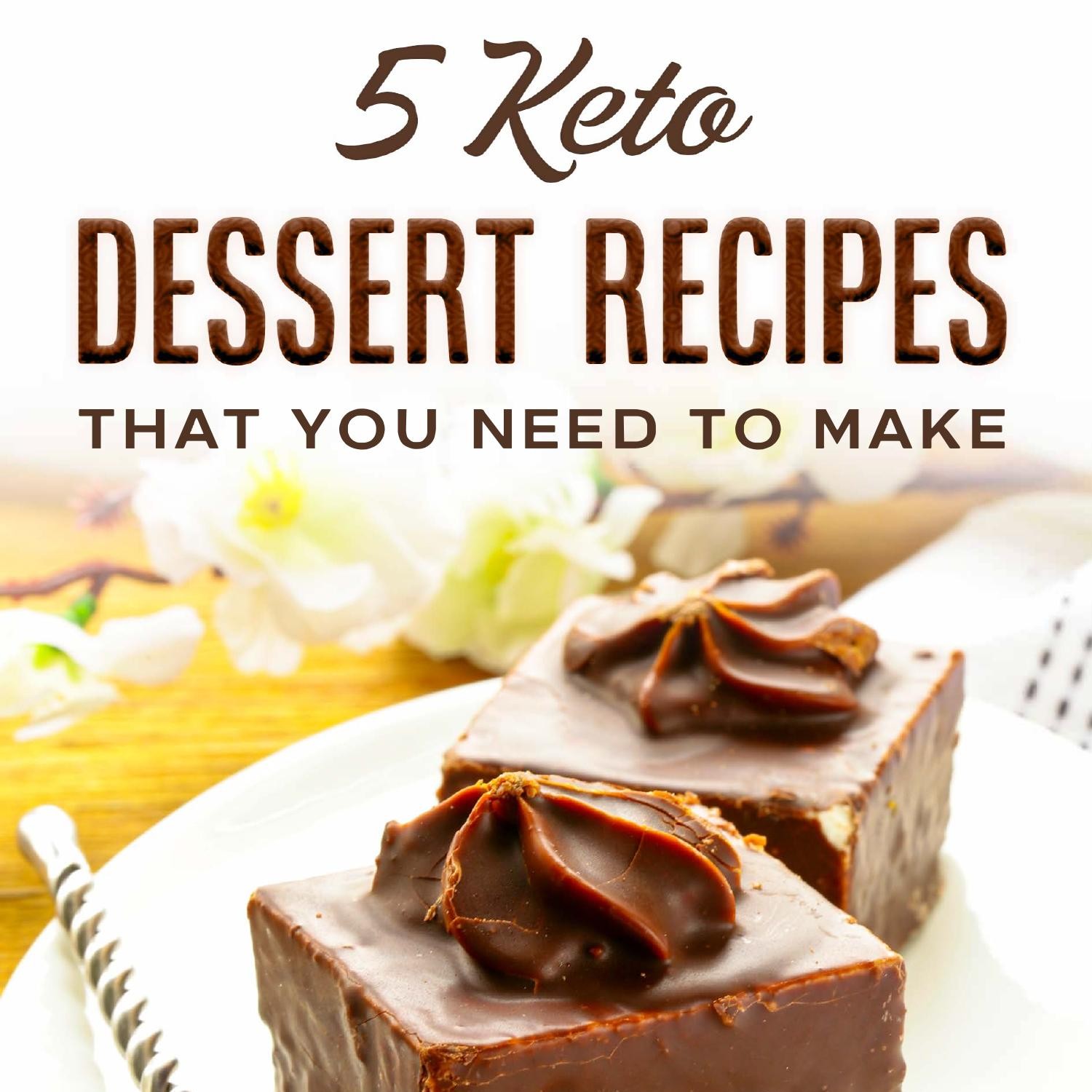 5 Keto Dessert Recipes That You Need To Make.pdf | DocDroid