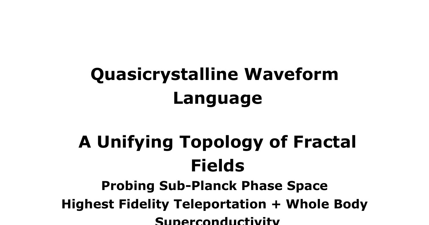 Quasicrystalline Waveform Language-A Unifying Topology of Fractal Fields by Grayham Forscutt.pdf